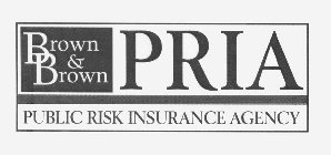 BROWN & BROWN PRIA PUBLIC RISK INSURANCE AGENCY