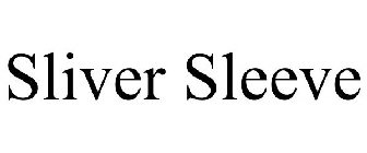 SLIVER SLEEVE