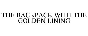 THE BACKPACK WITH THE GOLDEN LINING