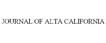 JOURNAL OF ALTA CALIFORNIA