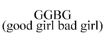 GGBG (GOOD GIRL BAD GIRL)