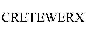 CRETEWERX