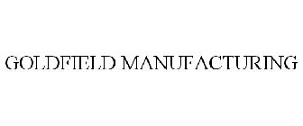 GOLDFIELD MANUFACTURING