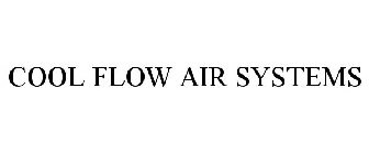 COOL FLOW AIR SYSTEMS