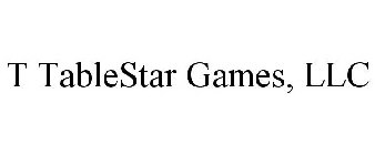 T TABLESTAR GAMES, LLC