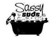SASSY SUDS