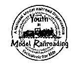 YOUTH IN MODEL RAILROADING A NATIONAL MODEL RAILROAD ORGANIZATION EXCLUSIVELY FOR KIDS YMR 97