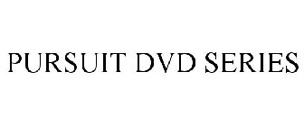 PURSUIT DVD SERIES