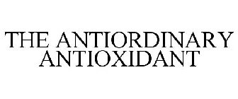 THE ANTIORDINARY ANTIOXIDANT