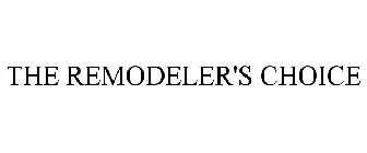 THE REMODELER'S CHOICE
