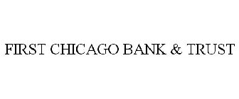 FIRST CHICAGO BANK & TRUST