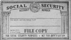 SOCIAL SECURITY ACCOUNT NUMBER HAS BEEN ESTABLISHED FOR WORKERS SIGNATURE FILE COPY FOR SOCIAL SECURITY PURPOSES · NOT FOR IDENTIFICATION