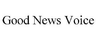 GOOD NEWS VOICE