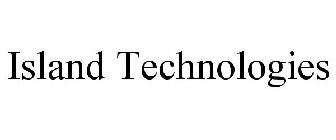 ISLAND TECHNOLOGIES