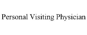PERSONAL VISITING PHYSICIAN