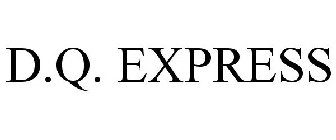 D.Q. EXPRESS