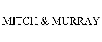 MITCH & MURRAY