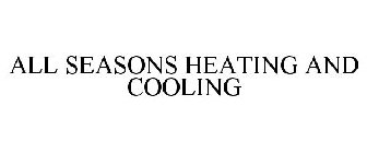 ALL SEASONS HEATING AND COOLING