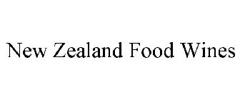 NEW ZEALAND FOOD WINES