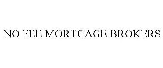 NO FEE MORTGAGE BROKERS