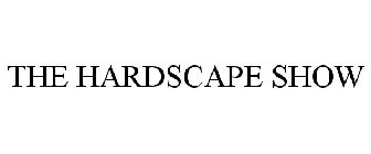 THE HARDSCAPE SHOW