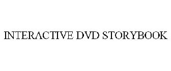INTERACTIVE DVD STORYBOOK