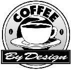 COFFEE BY DESIGN