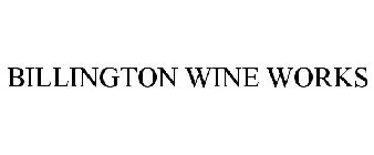 BILLINGTON WINE WORKS