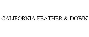 CALIFORNIA FEATHER & DOWN