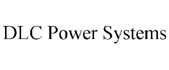 DLC POWER SYSTEMS