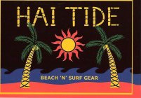 HAI TIDE BEACH 'N' SURF GEAR