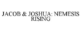 JACOB & JOSHUA: NEMESIS RISING
