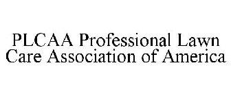 PLCAA PROFESSIONAL LAWN CARE ASSOCIATIONOF AMERICA