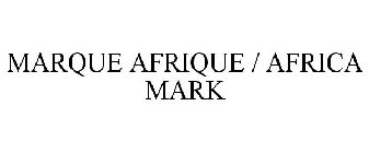 MARQUE AFRIQUE / AFRICA MARK