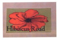 HIBISCUS ROAD