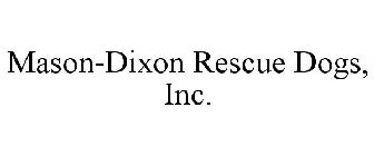 MASON-DIXON RESCUE DOGS, INC.