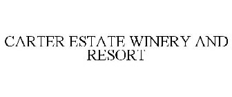 CARTER ESTATE WINERY AND RESORT