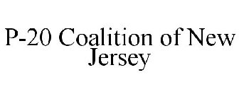P-20 COALITION OF NEW JERSEY