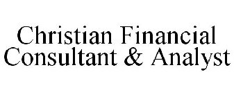 CHRISTIAN FINANCIAL CONSULTANT & ANALYST