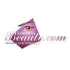 SCHEDULE MY BEAUTY.COM WE HAVE AN EYE FOR SCHEDULING
