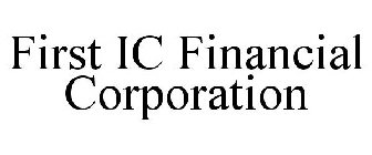 FIRST IC FINANCIAL CORPORATION