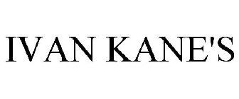 IVAN KANE'S