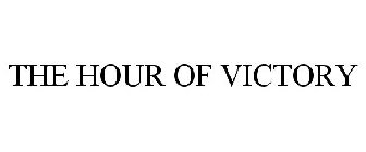 THE HOUR OF VICTORY