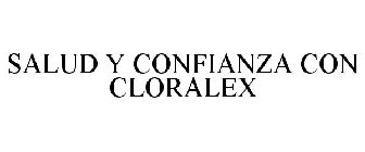 SALUD Y CONFIANZA CON CLORALEX