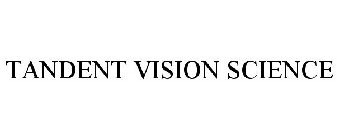TANDENT VISION SCIENCE