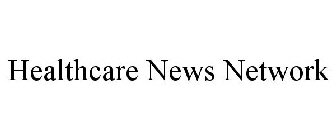 HEALTHCARE NEWS NETWORK