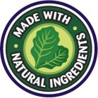 MADE WITH · NATURAL INGREDIENTS ·