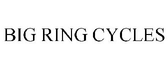 BIG RING CYCLES