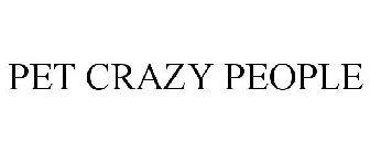 PET CRAZY PEOPLE