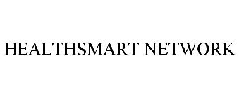 HEALTHSMART NETWORK